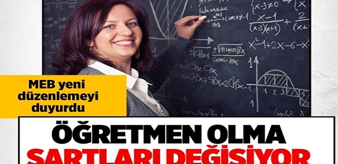 Öğretmen Olma Şartları Değişiyor