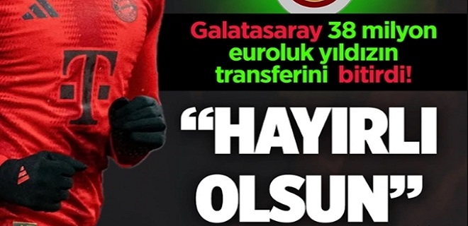 Galatasaray'dan dev transfer