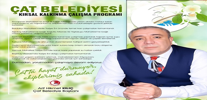  Başkan Arif Hikmet Kılıç: “Durmadan, Yorulmadan Çalışıyoruz”