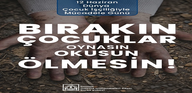 Çocuk işçiliği küresel ve ahlaki bir sorundur, çocukluk bir haktır!