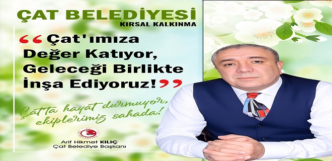 Çat Belediyesi Sahada: Mahalle Mahalle Hizmet Seferberliği