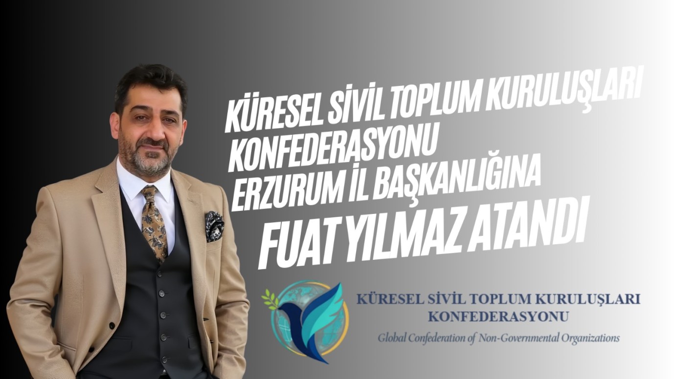 Erzurum'da Sivil Toplum Fuat Yılmaz'la Yeni Bir Döneme  Başlıyor!