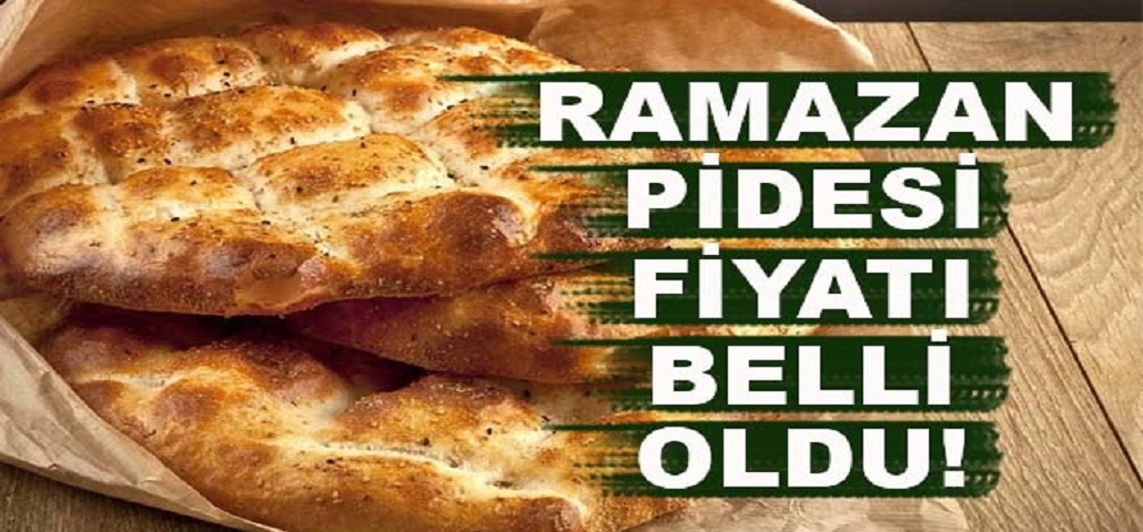 2024 Yılı Ramazan Pidesi Fiyatı Belli Oldu
