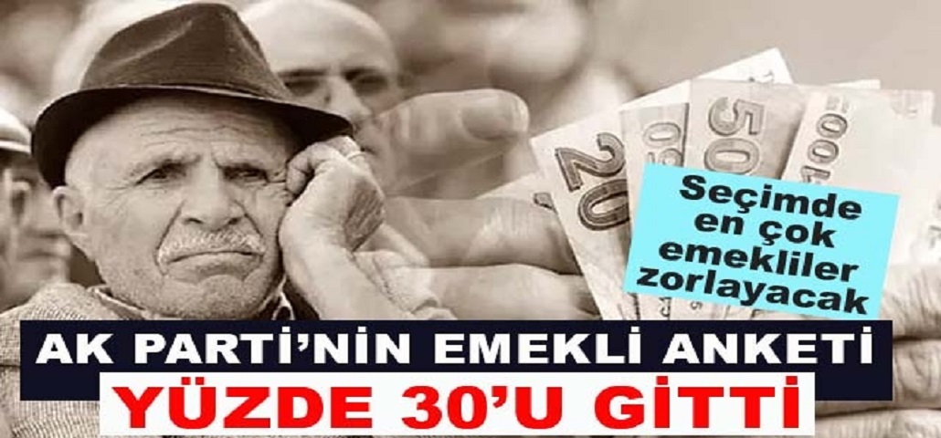 Ak Parti'yi Seçimde En Çok Emekliler Zorlayacak
