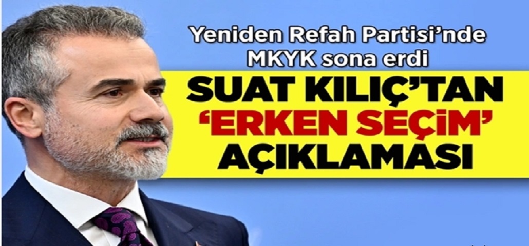 Kılıç'tan Erken Seçim Açıklaması