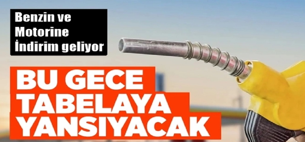 Benzin ve Motorine İndirim Geliyor