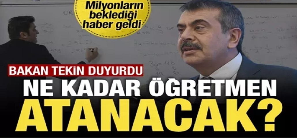 Bakan Tekin Beklenen Atama Sayısını Açıkladı